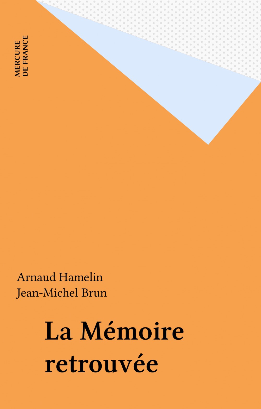 ebook cover of La Mémoire retrouvée, by Arnaud Hamelin