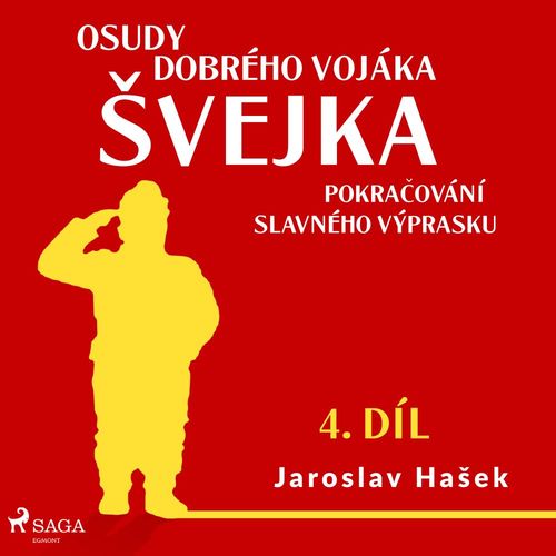 Couverture audiobook de Osudy dobrého vojáka Svejka - Pokracování slavného výprasku (4. díl), de Jaroslav Hasek