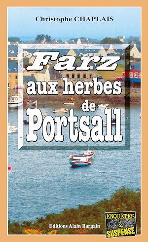 Couverture ebook de Farz aux herbes de Portsall, de Christophe Chaplais
