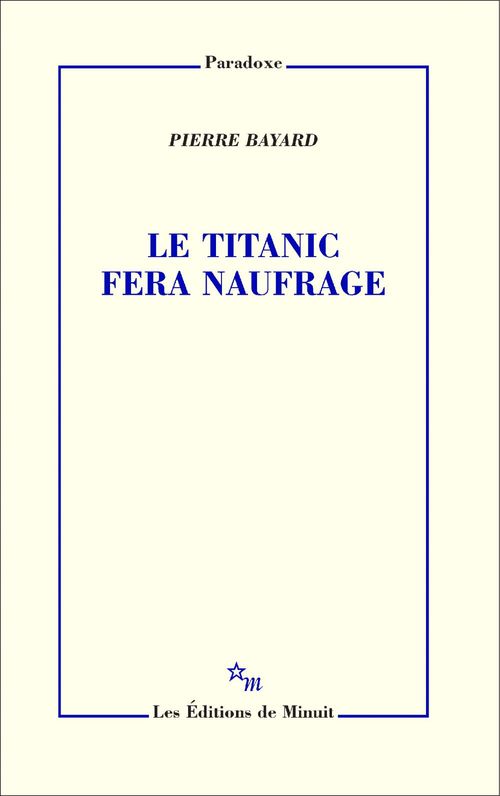 Couverture ebook de Le Titanic fera naufrage, de Pierre Bayard
