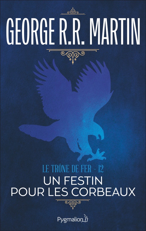 Couverture ebook de Le Trône de Fer (Tome 12) - Un festin pour les corbeaux, de George R.R. Martin