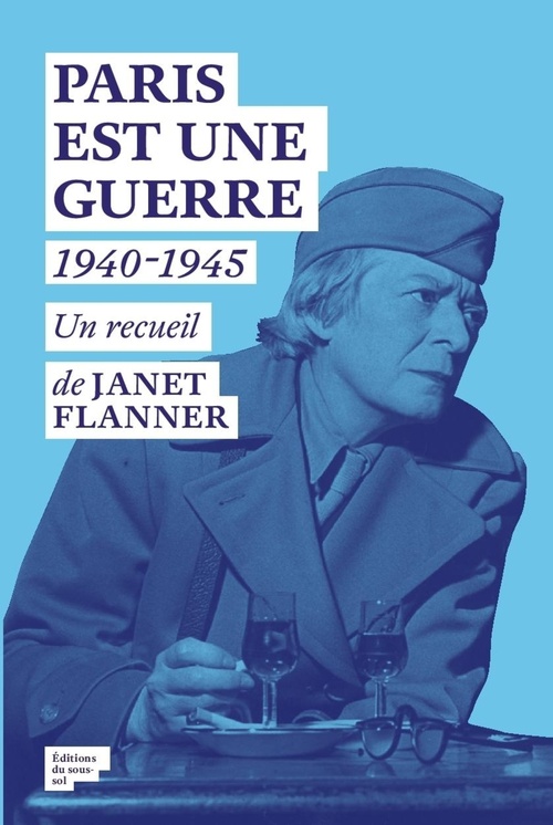 ebook cover of Paris est une Guerre - 1940-1945, by Janet Flanner