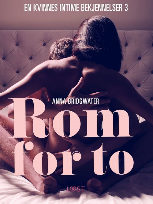 Couverture ebook de Rom for to - en kvinnes intime bekjennelser 3, de Anna Bridgwater