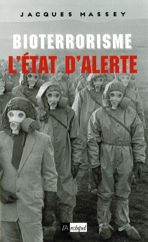 Couverture ebook de Bioterrorisme : l'état d'alerte, de Jacques Massey