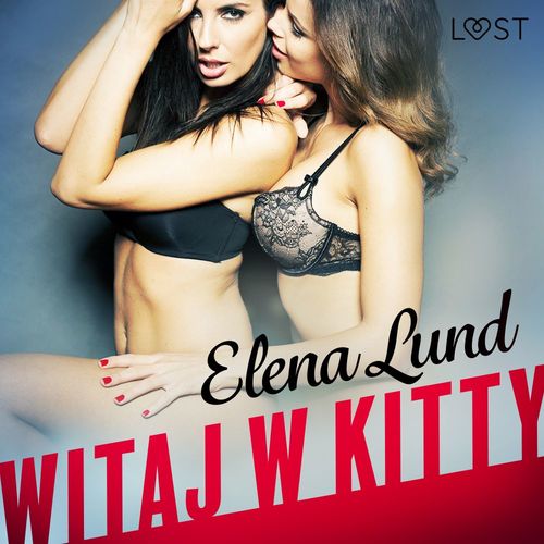 audiobook cover of Witaj w Kitty - opowiadanie erotyczne, by Elena Lund