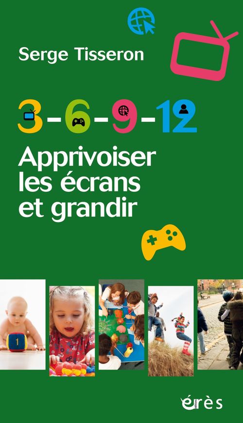 ebook cover of 3-6-9-12 Apprivoiser les écrans et grandir, by Serge Tisseron