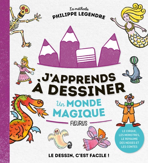 ebook cover of J'apprends à dessiner un monde magique, by Philippe Legendre