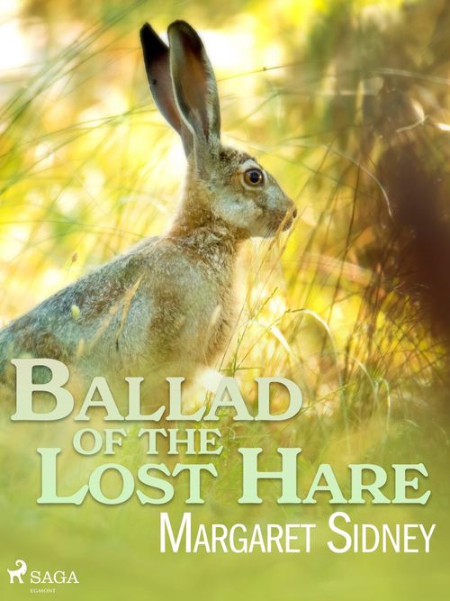 Couverture ebook de Ballad of the Lost Hare, de Margaret Sidney