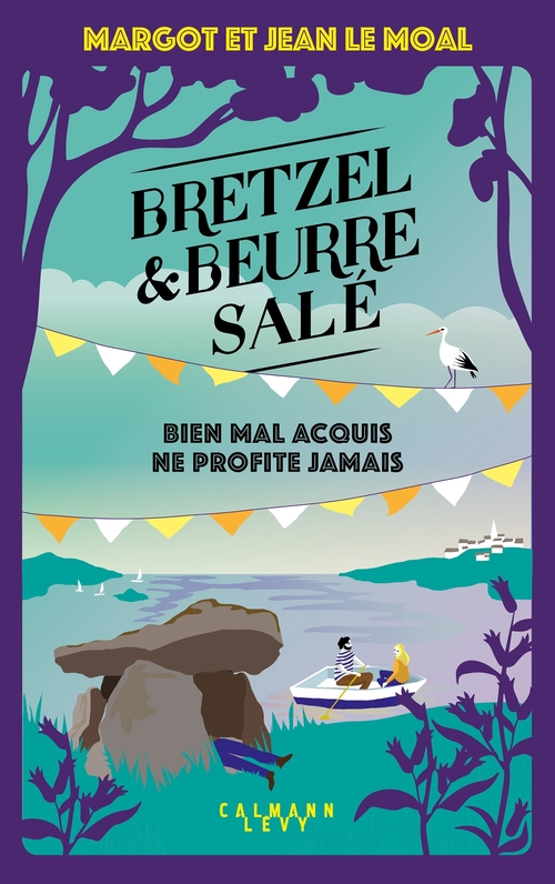 Couverture ebook de Bretzel & beurre salé enquête 5 - Bien mal acquis ne profite jamais, de Jean Le Moal, Margot Le Moal