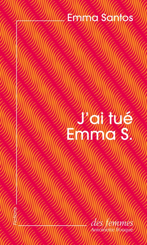 ebook cover of J'ai tué Emma S. (éd. poche), by Emma Santos