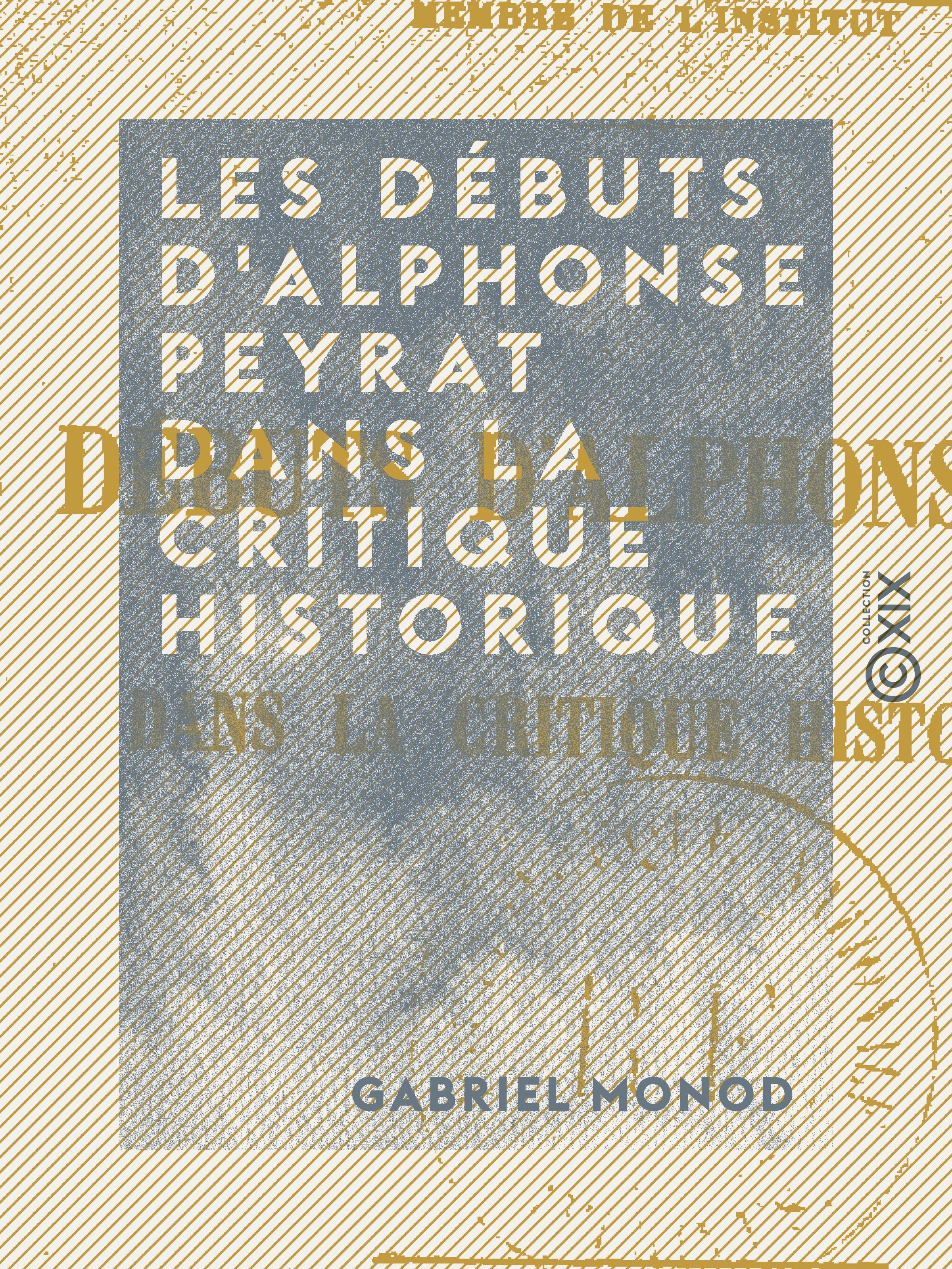 ebook cover of Les Débuts d'Alphonse Peyrat dans la critique historique, by Gabriel Monod