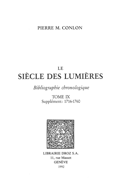 ebook cover of Le Siècle des Lumières : bibliographie chronologique. T. IX, supplément : 1716-1760, by Pierre M. Conlon
