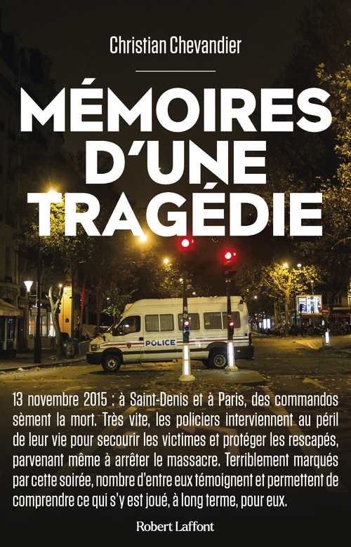 Couverture ebook de Mémoires d'une tragédie - Les policiers du 13 novembre 2015, de Christian Chevandier