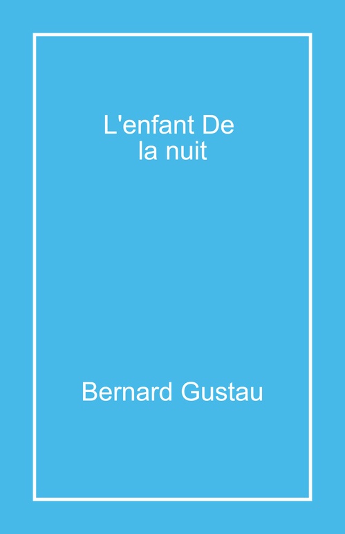 ebook cover of L'Enfant de la nuit, by Bernard Gustau