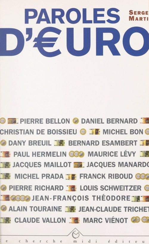 Couverture ebook de Paroles d'euro, de Pierre Bellon, Daniel Bernard, Michel Bon, Dany Breuil, Bernard Esambert, Paul Hermelin, Maurice Lévy, Ja Maillot