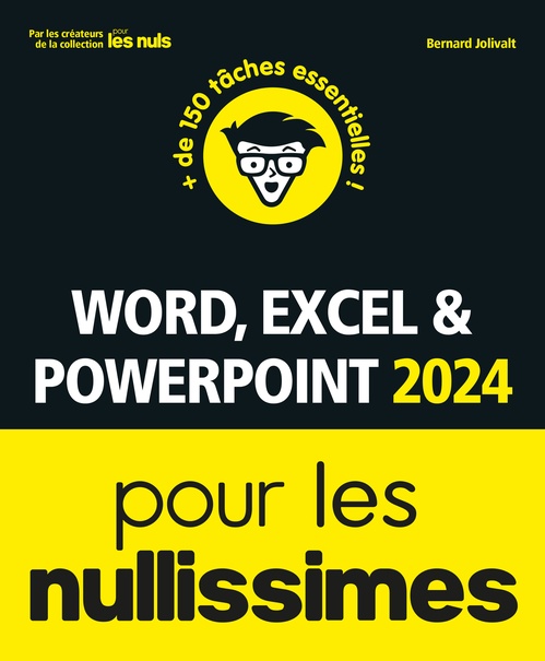 Couverture ebook de Word Excel et PowerPoint 2024 pour les Nullissimes, de Bernard Jolivalt