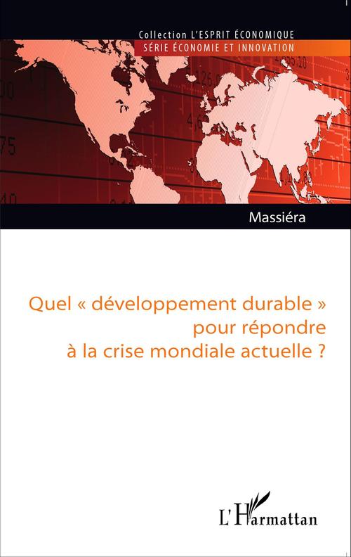 Couverture ebook de Quel "développement durable" pour répondre à la crise mondiale actuelle ?, de Alain Massiera