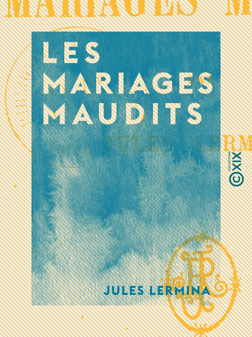 Couverture ebook de Les Mariages maudits, de Jules Lermina