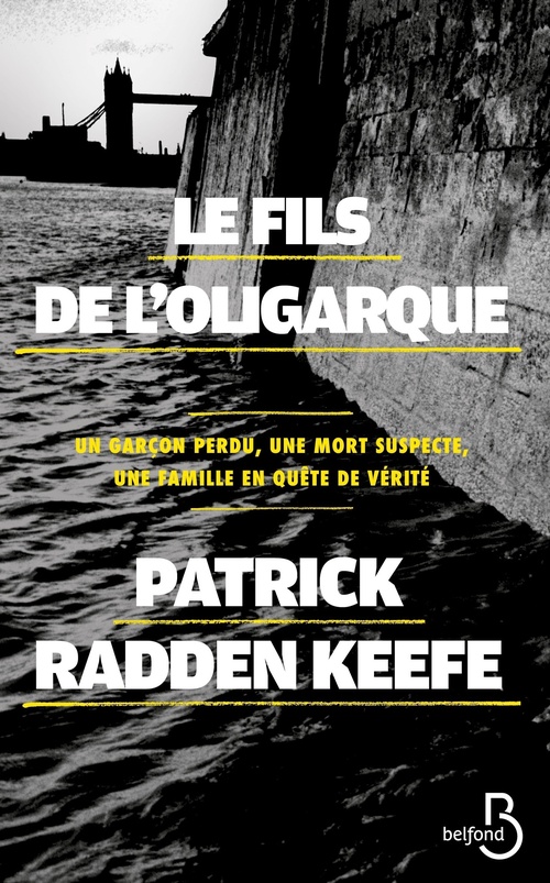 Couverture ebook de Le Fils de l'oligarque, de Patrick Radden Keefe