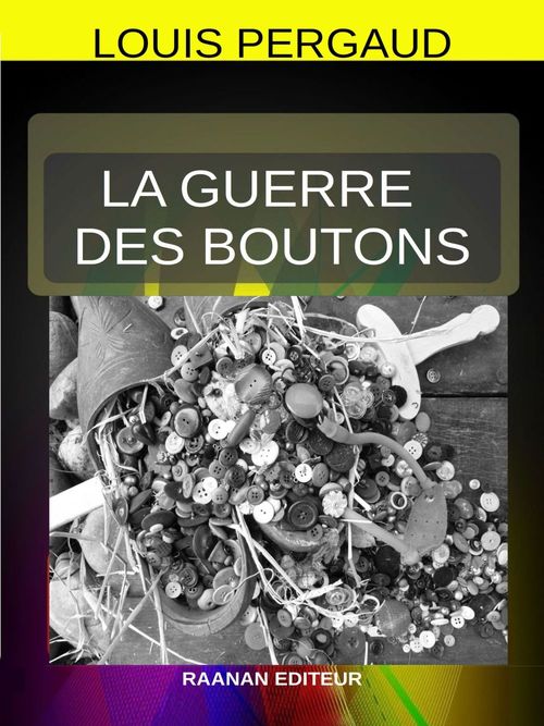 Couverture ebook de La Guerre des boutons, de Louis Pergaud
