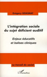 Couverture ebook de L'intégration sociale du sujet déficient auditif, de Grégory Goasmat