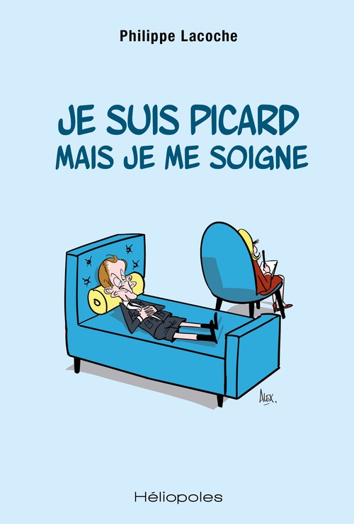Couverture ebook de Je suis picard mais je me soigne, de Philippe Lacoche