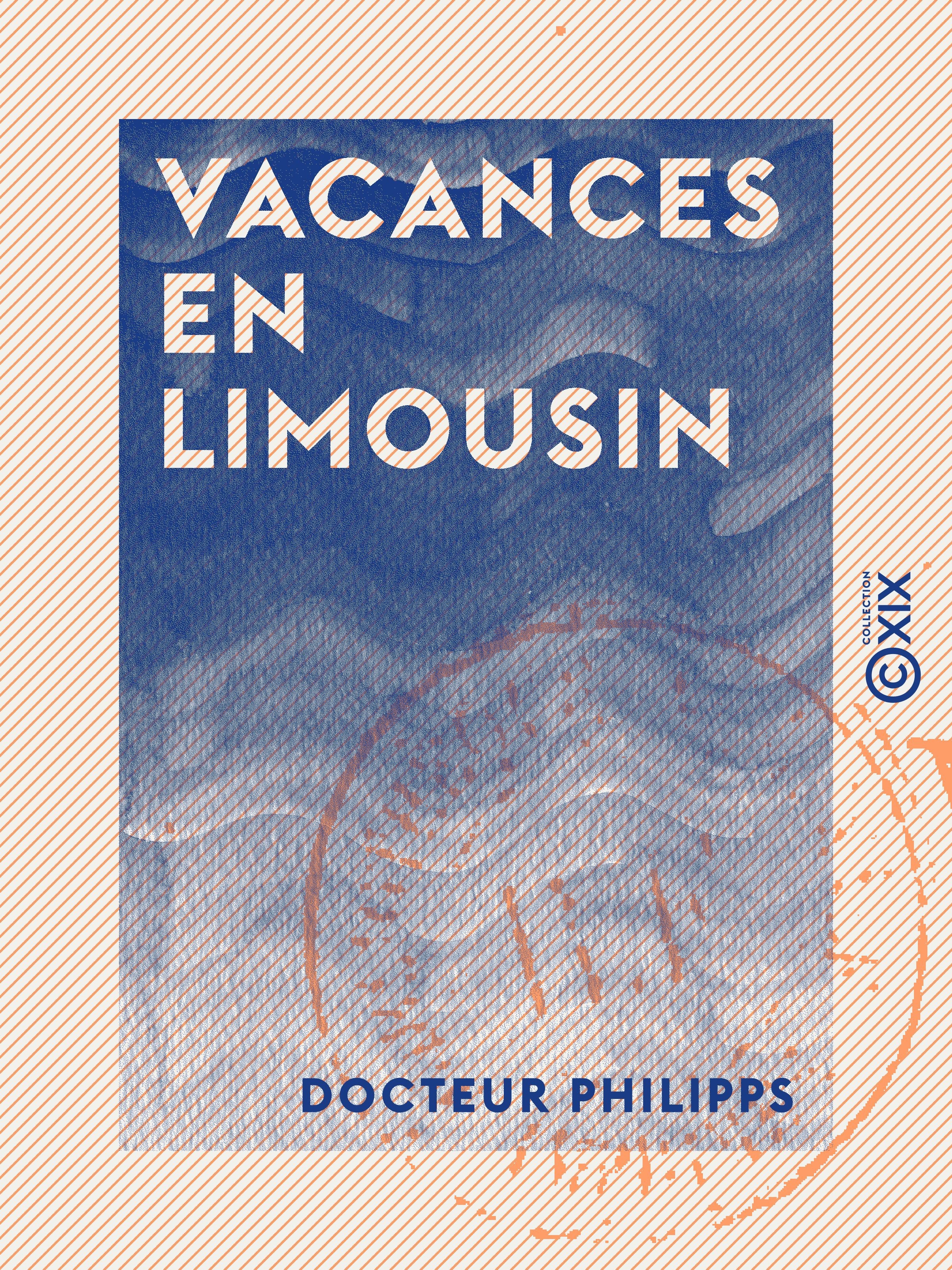Couverture ebook de Vacances en Limousin, de Docteur Philipps
