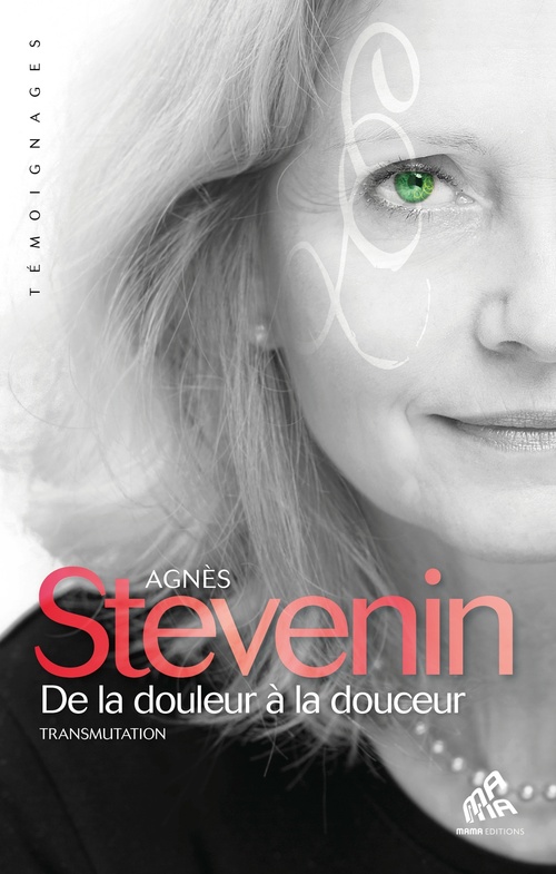 Couverture ebook de De la douleur à la douceur, de Agnès Stevenin