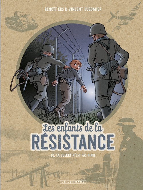 Couverture ebook de Les Enfants de la Résistance - Tome 10 - La guerre n'est pas finie, de Dugomier