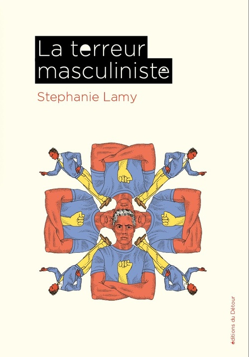 ebook cover of La Terreur masculiniste, by Stephanie Lamy