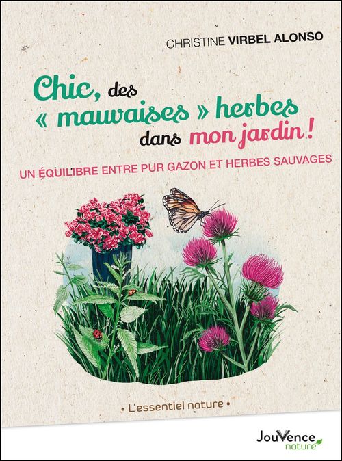 Couverture ebook de Chic, des "mauvaises" herbes dans mon jardin !, de Christine Virbel-alonso