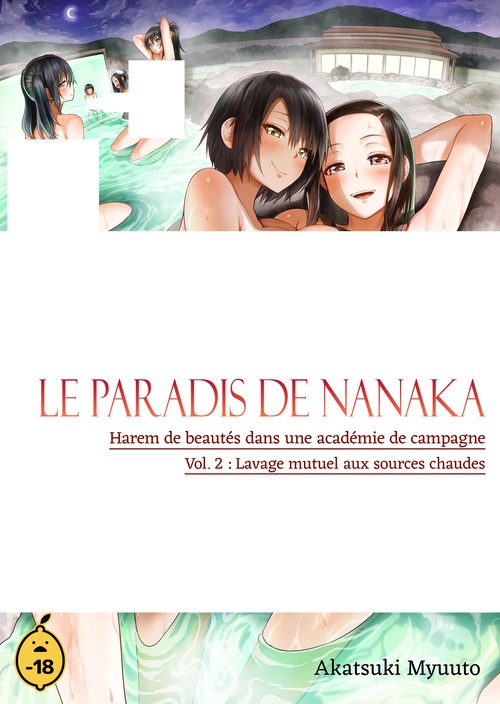 ebook cover of Le paradis de Nanaka - Volume 2 Harem de beautés dans une académie de campagne - Lavage mutuel aux sources chaudes, by Myuuto Akatsuki