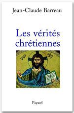 ebook cover of Les Vérités chrétiennes, by Jean-Claude Barreau