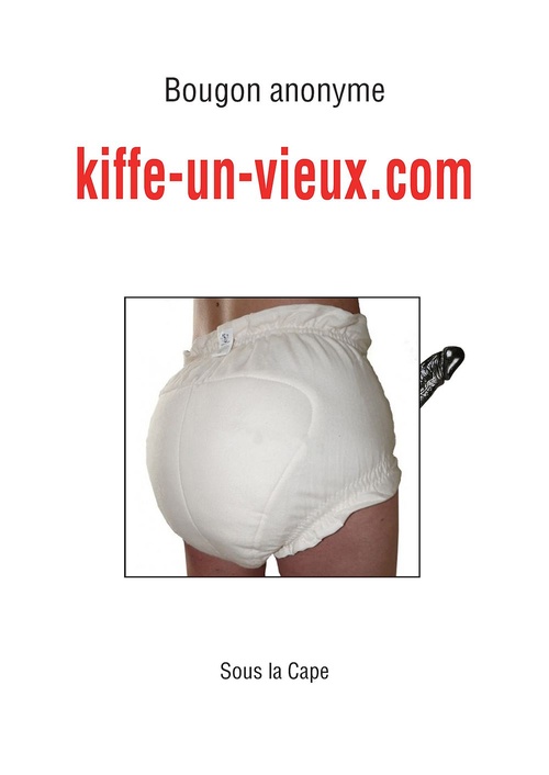 ebook cover of Kiffe-un-vieux.com, by Bougon Anonyme