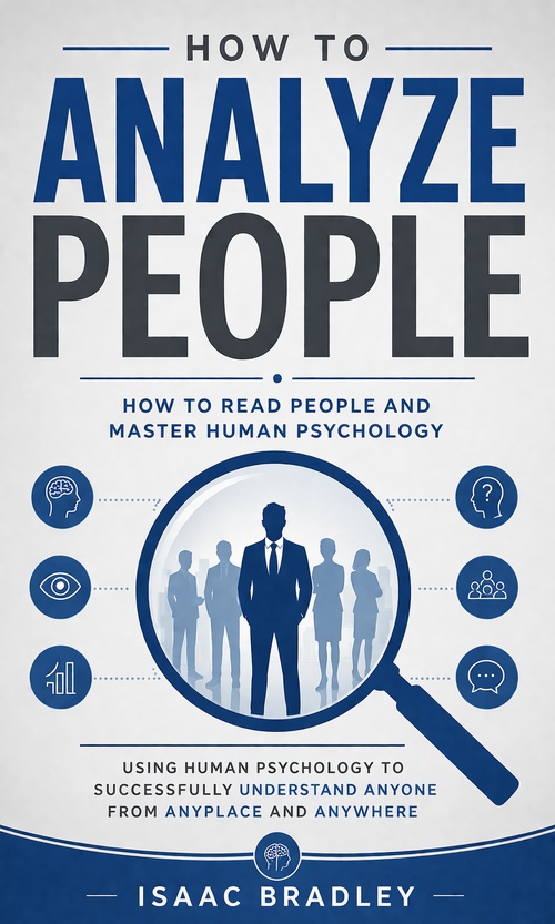 ebook cover of How to Analyze People: How to Read People and Master Human Psychology, by Isaac Bradley