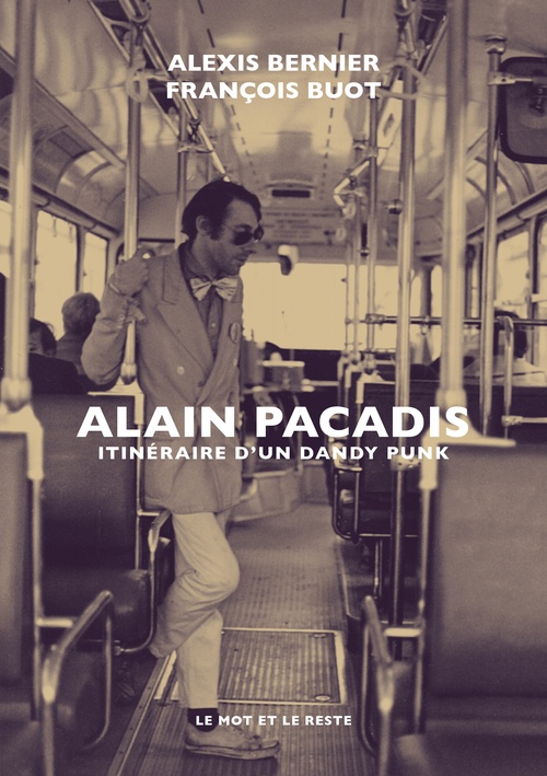 ebook cover of Alain Pacadis, by François Buot, Alexis Bernier