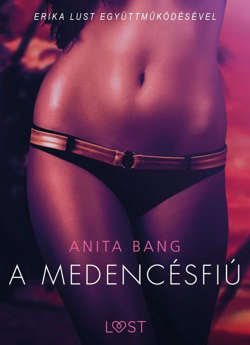 Couverture ebook de A medencésfiú - Szex és erotika, de Anita Bang
