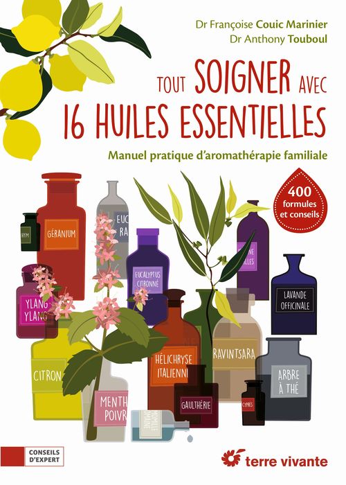 Couverture ebook de Tout soigner avec 16 huiles essentielles, de Françoise Couic-Marinier, Anthony Touboul