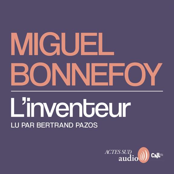 audiobook cover of L'inventeur, by Miguel Bonnefoy