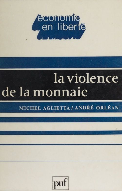ebook cover of La Violence de la monnaie, by Andre Orlean, Michel Aglietta