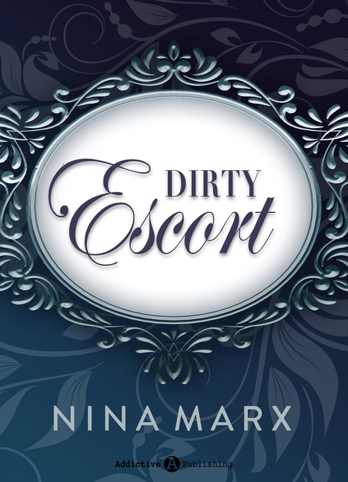 Couverture ebook de Dirty Escort, de Nina Marx