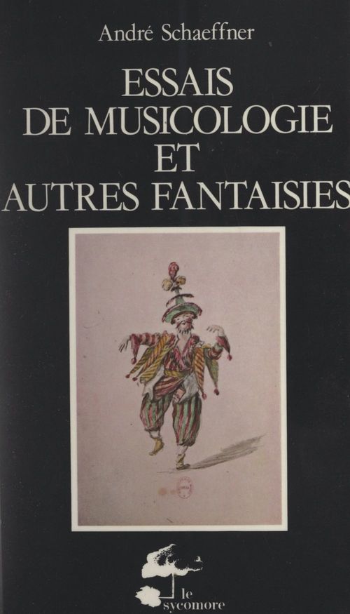 ebook cover of Essais de musicologie et autres fantaisies, by Andre Schaeffner