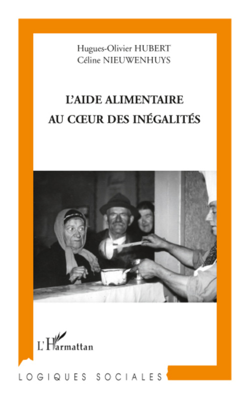 Couverture ebook de L'aide alimentaire au coeur des inégalités, de Hugues-olivier Hubert, Céline Nieuwenhuys