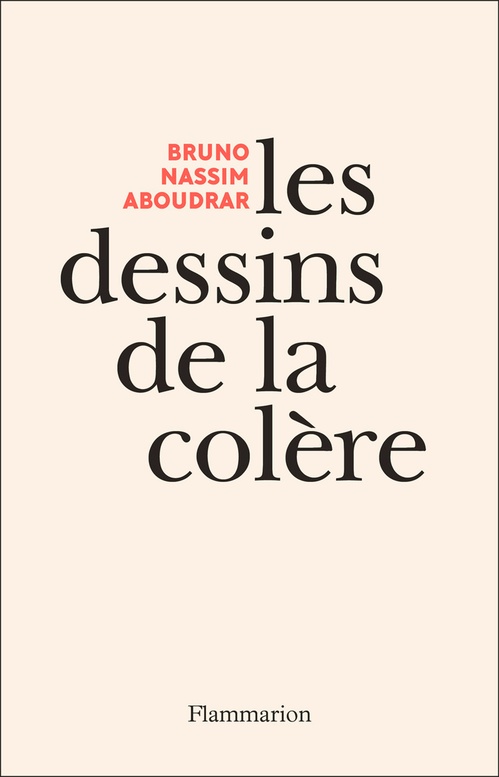 Couverture ebook de Les dessins de la colère, de Bruno-Nassim Aboudrar
