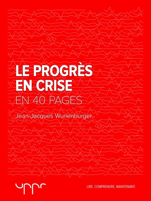 Couverture ebook de Le progrès en crise - En 40 pages, de Jean-Jacques Wunenburger