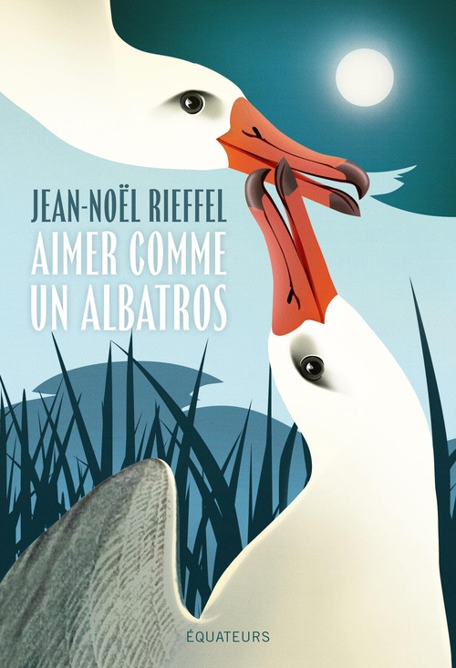 Couverture ebook de Aimer comme un albatros, de Jean-Noël Rieffel