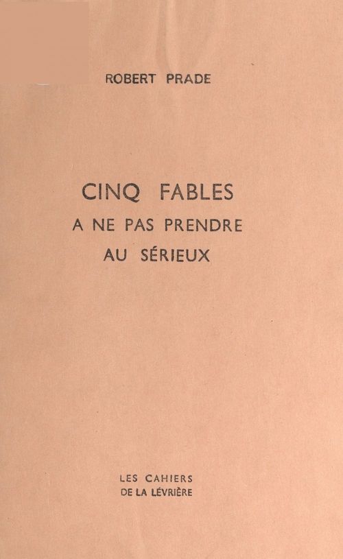 Couverture ebook de Cinq fables à ne pas prendre au sérieux, de Robert Prade