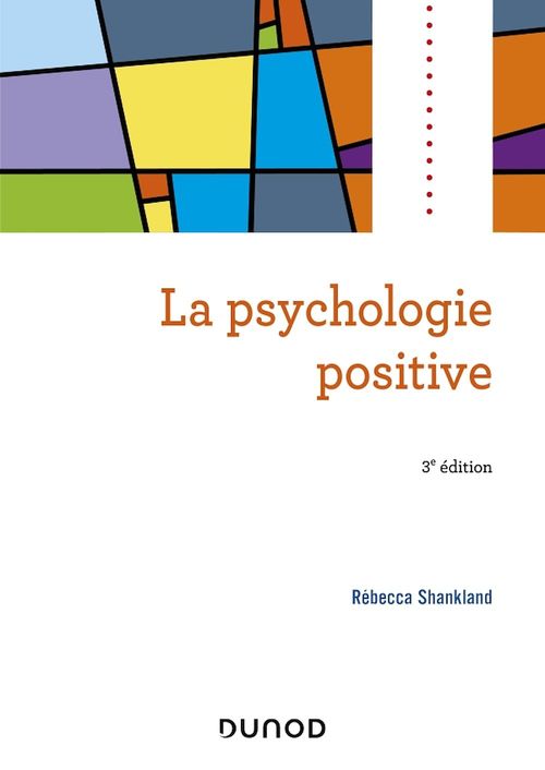 ebook cover of La psychologie positive - 3e éd., by Rébecca Shankland