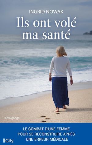 Couverture ebook de Ils ont volé ma santé, de Ingrid Nowak