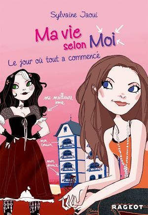 ebook cover of Ma vie selon moi T1 : Le jour où tout a commencé, by Sylvaine Jaoui, Colonel Moutarde
